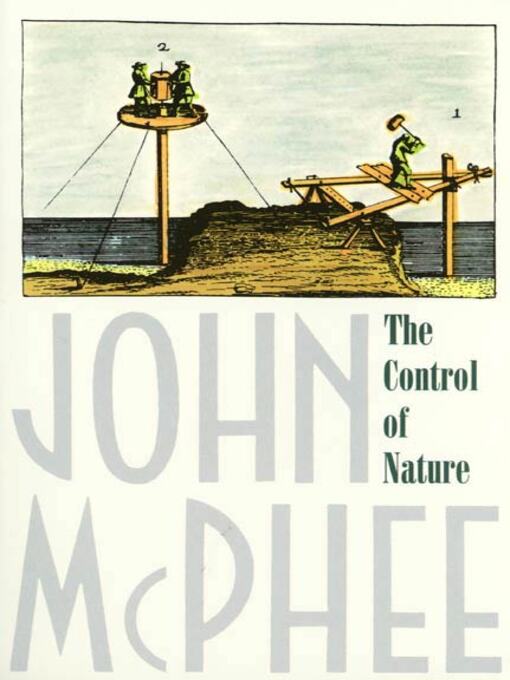 Title details for The Control of Nature by John McPhee - Wait list